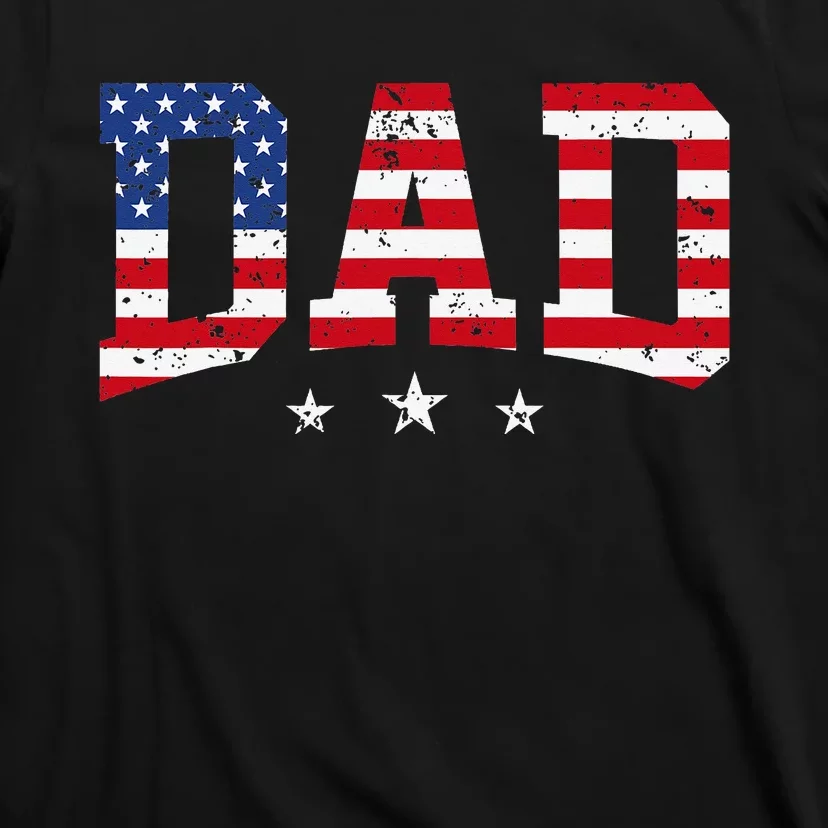 USA Patriotic Dad Father's Day American Flag 4th Of July Dad T-Shirt