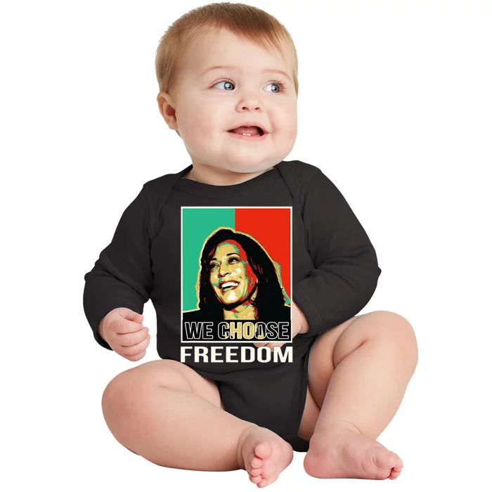 Us President Election Kamala Harris We Choose Freedom Baby Long Sleeve Bodysuit