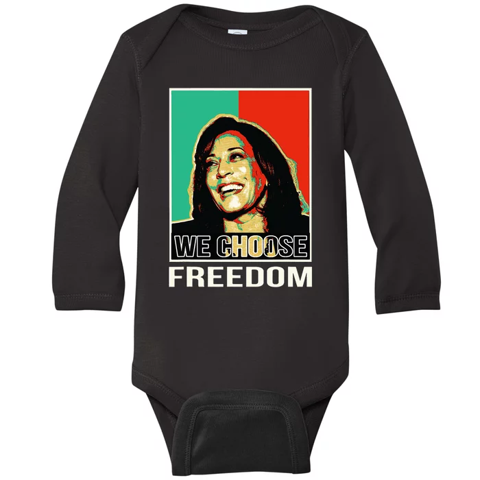 Us President Election Kamala Harris We Choose Freedom Baby Long Sleeve Bodysuit