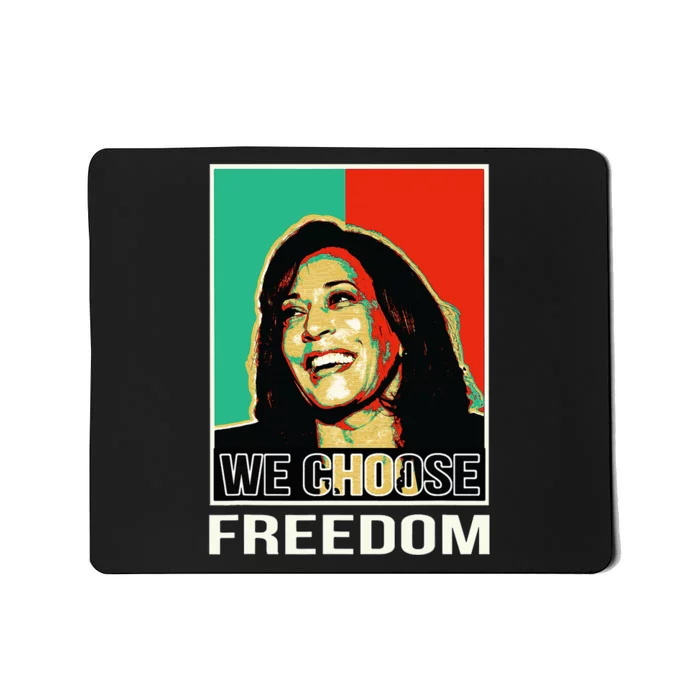 Us President Election Kamala Harris We Choose Freedom Mousepad