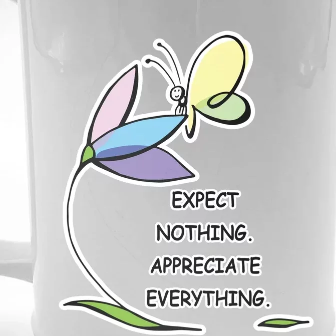 Uplifting Positive Expect Nothing Appreciate Everything Cool Gift Front & Back Beer Stein