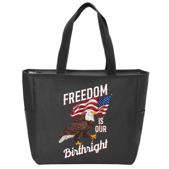 Usa Patriotic Eagle And American Flag Freedom Is Birthright Zip Tote Bag