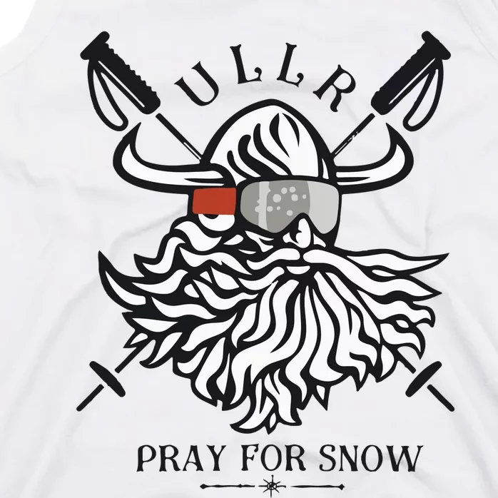 Ullr Pray For Snow Winter Is Coming Bring On The Snow Tank Top