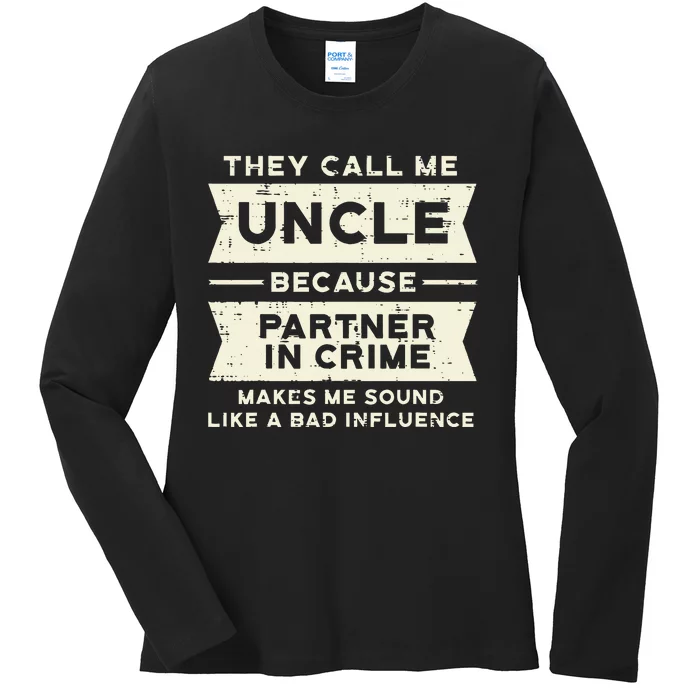 Uncle Partner In Crime Bad Influence Funny Fathers Day Men Ladies Long Sleeve Shirt