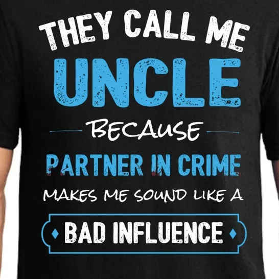 Uncle Partner In Crime Bad Influence Funny Pajama Set