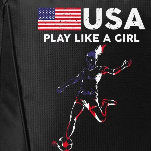 Usa Play Like A Girl Soccer Football Usa Flag City Backpack