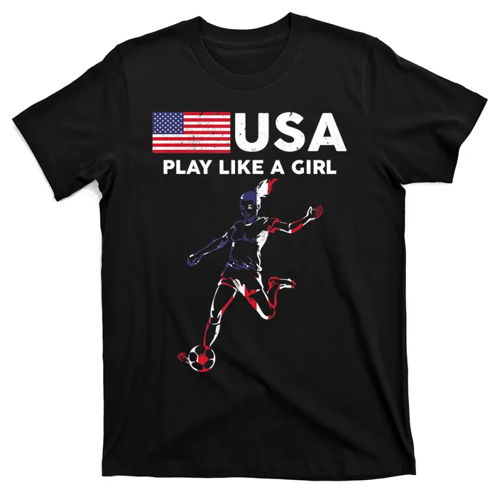 USA Play Like A Girl Soccer Football USA Flag TShirt T-Shirt