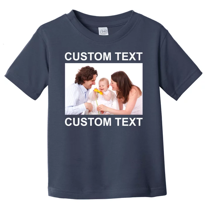 Upload Personalize Design or Photo Custom Text Toddler T-Shirt