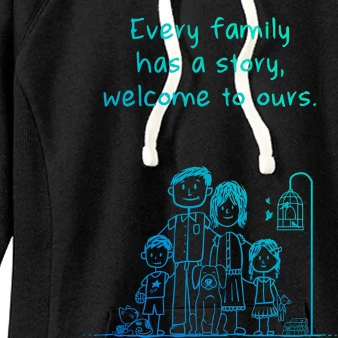 Uplifting Positive Message 'Every Family Has A Story' Gift Women's Fleece Hoodie