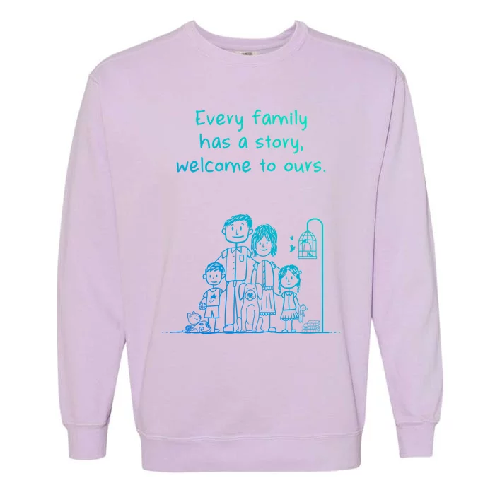 Uplifting Positive Message 'Every Family Has A Story' Gift Garment-Dyed Sweatshirt