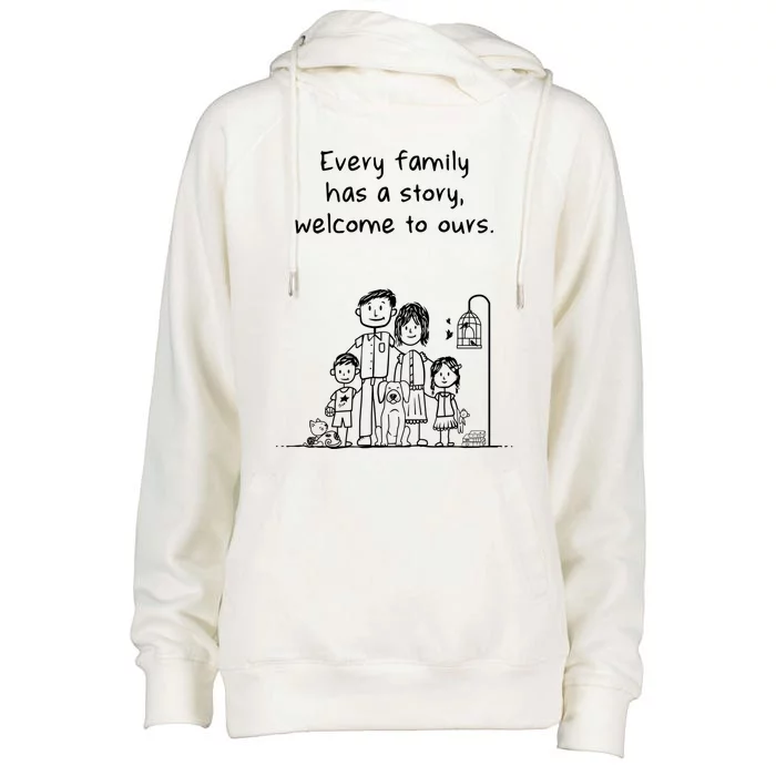 Uplifting Positive Message 'Every Family Has A Story' Gift Womens Funnel Neck Pullover Hood