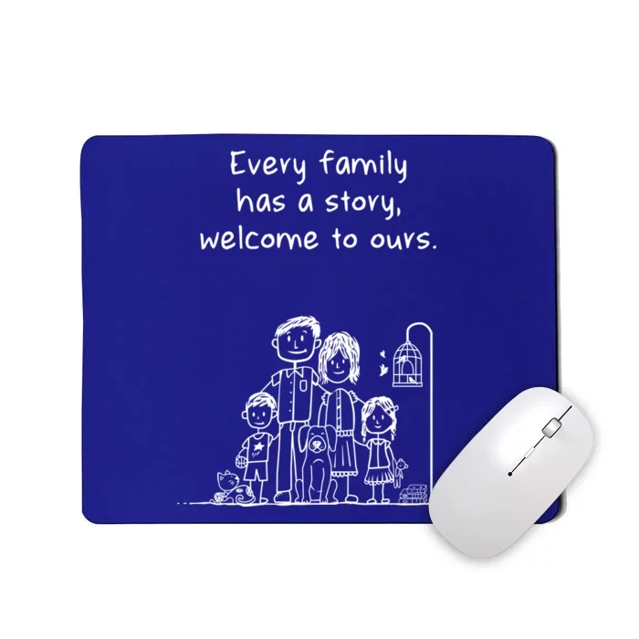 Uplifting Positive Message 'Every Family Has A Story' Gift Mousepad