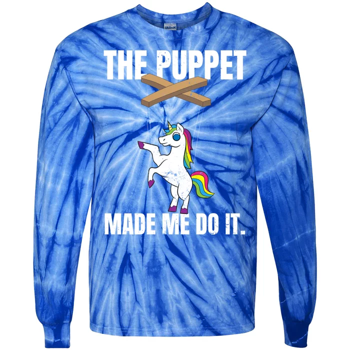 Unicorn Puppet Made Me Do It Design Ventriloquist Great Gift Tie-Dye Long Sleeve Shirt