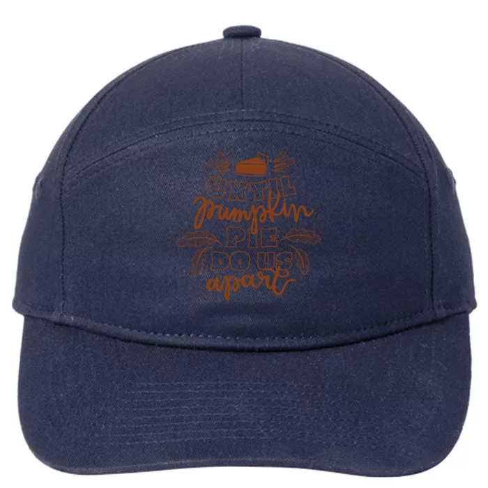 Until Pumpkin Pie Do Us Apart 7-Panel Snapback Hat