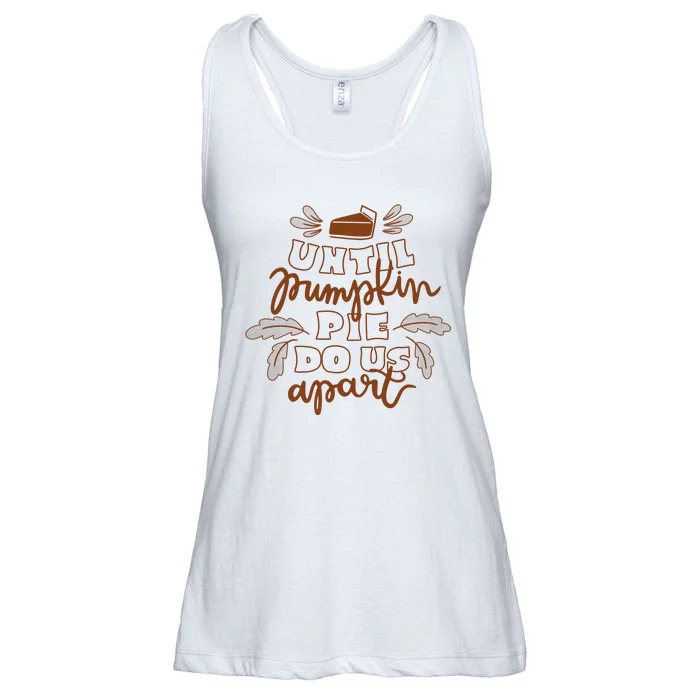 Until Pumpkin Pie Do Us Apart Ladies Essential Flowy Tank