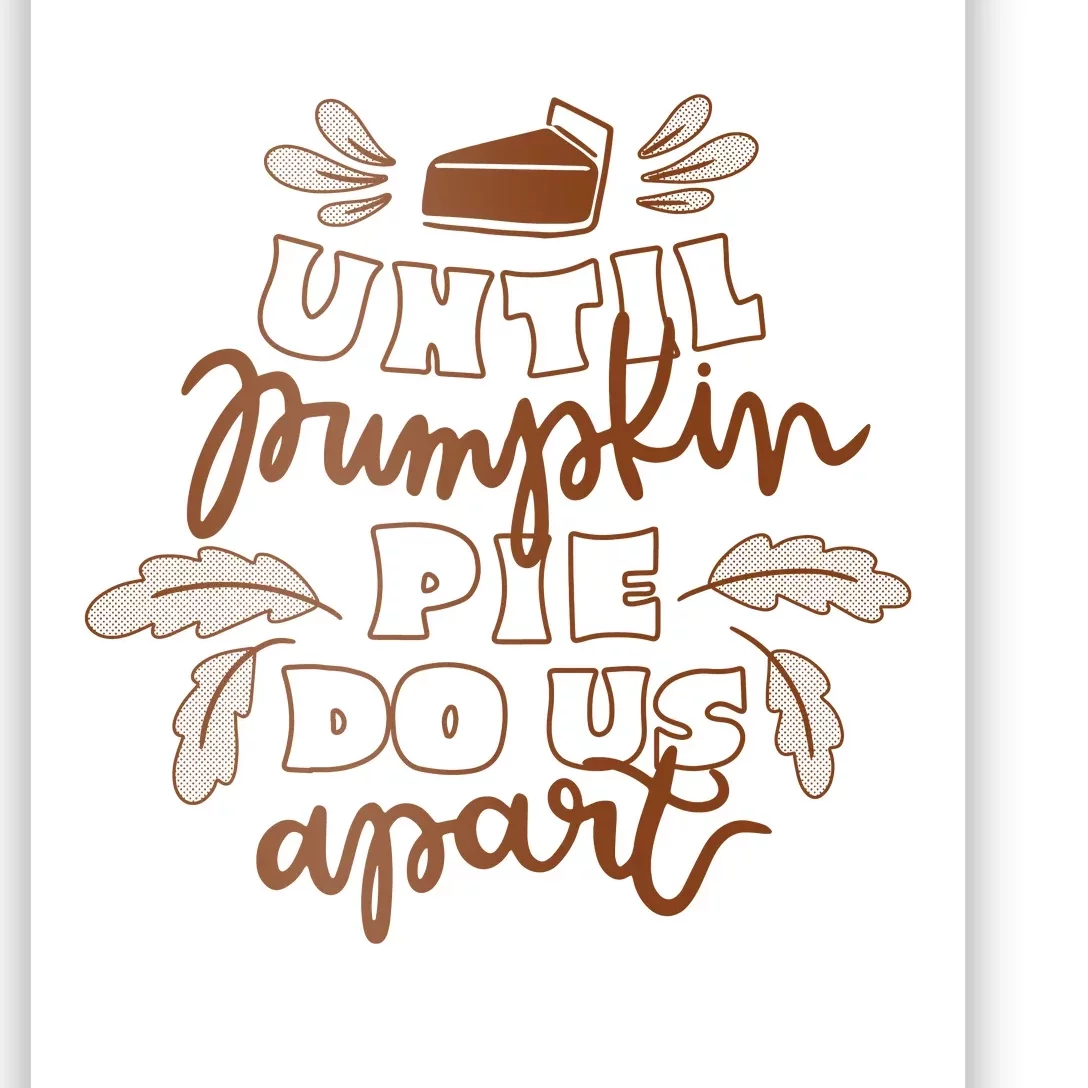 Until Pumpkin Pie Do Us Apart Poster