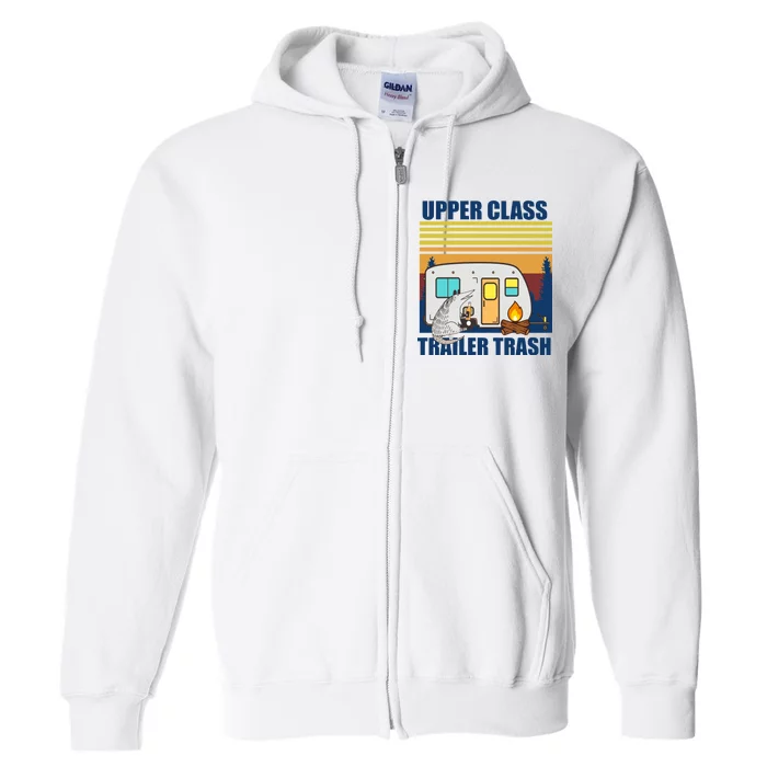 Upper Class Trailer trash Full Zip Hoodie