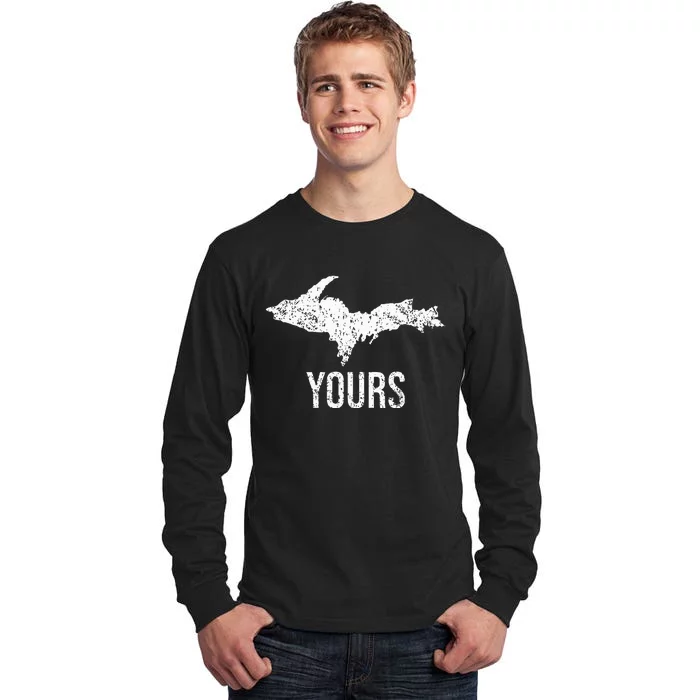 Upper Peninsula Up Yours Yooper Pride Michigan Roots Tall Long Sleeve T-Shirt