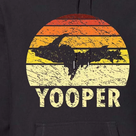 Upper Peninsula Up Yooper Pride Michigan Roots Premium Hoodie