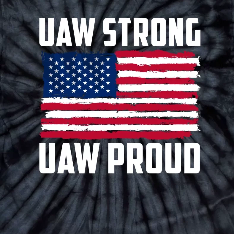 UAW Proud UAW Proud UAW Strong Solidarity UAW Proud Union UAW Laborer Worker Tie-Dye T-Shirt