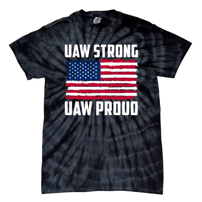 UAW Proud UAW Proud UAW Strong Solidarity UAW Proud Union UAW Laborer Worker Tie-Dye T-Shirt