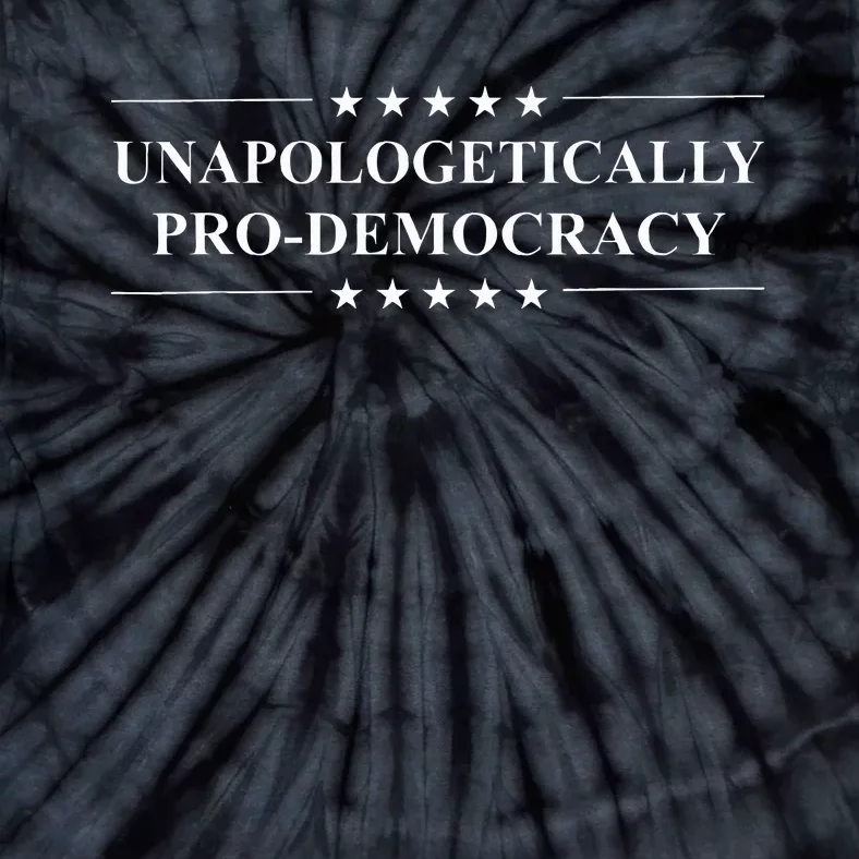 Unapologetically Prodemocracy Tie-Dye T-Shirt