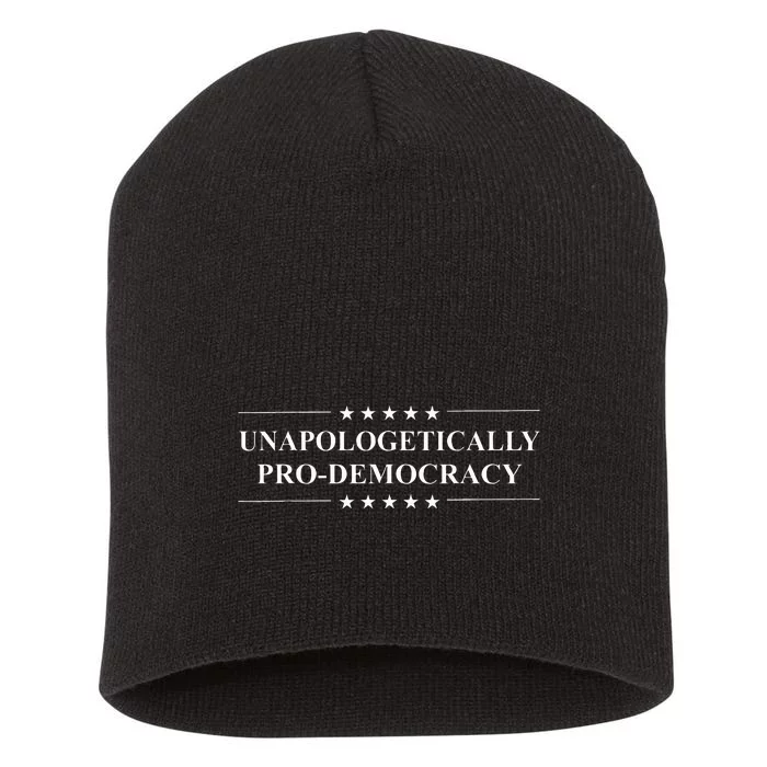 Unapologetically Prodemocracy Short Acrylic Beanie