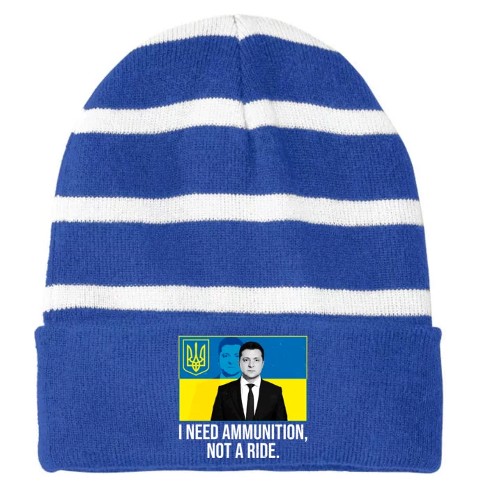 Ukraine President Volodymyr Zelensky I Need Ammunition Not A Ride Striped Beanie with Solid Band