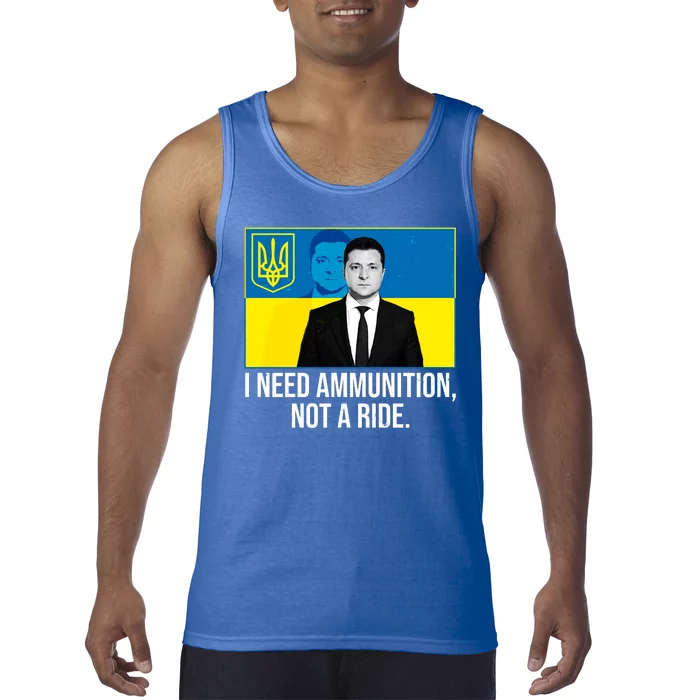 Ukraine President Volodymyr Zelensky I Need Ammunition Not A Ride Tank Top