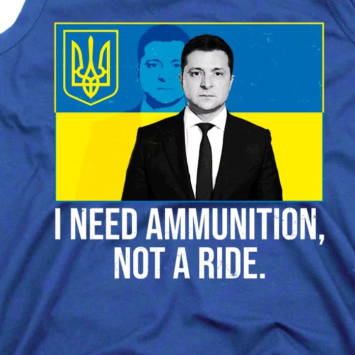 Ukraine President Volodymyr Zelensky I Need Ammunition Not A Ride Tank Top