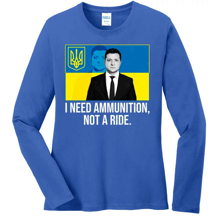 Ukraine President Volodymyr Zelensky I Need Ammunition Not A Ride Ladies Long Sleeve Shirt