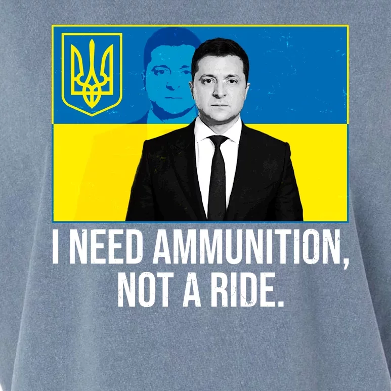 Ukraine President Volodymyr Zelensky I Need Ammunition Not A Ride Garment-Dyed Women's Muscle Tee