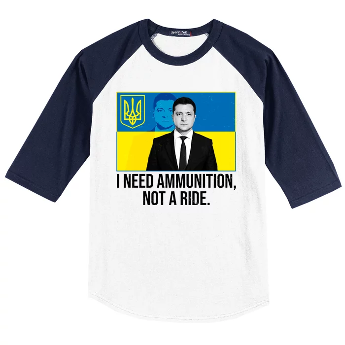 Ukraine President Volodymyr Zelensky I Need Ammunition Not A Ride Baseball Sleeve Shirt