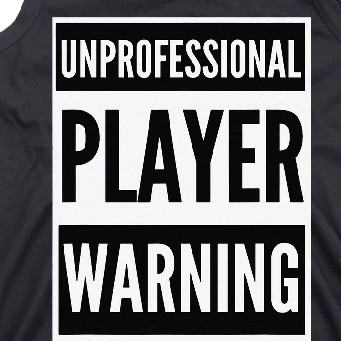 Unprofessional player warning funny bad sport etiquette Tank Top