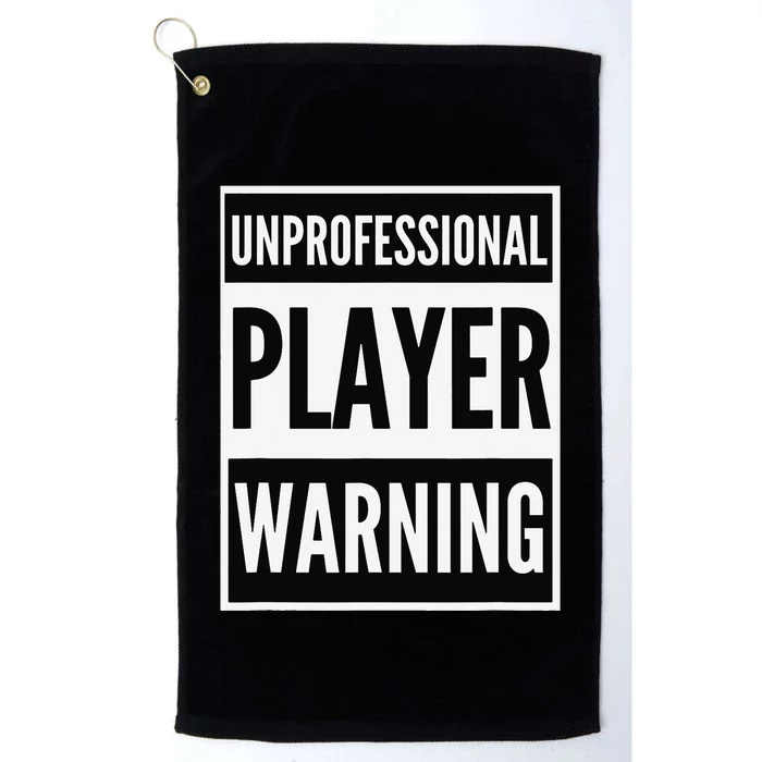 Unprofessional player warning funny bad sport etiquette Platinum Collection Golf Towel