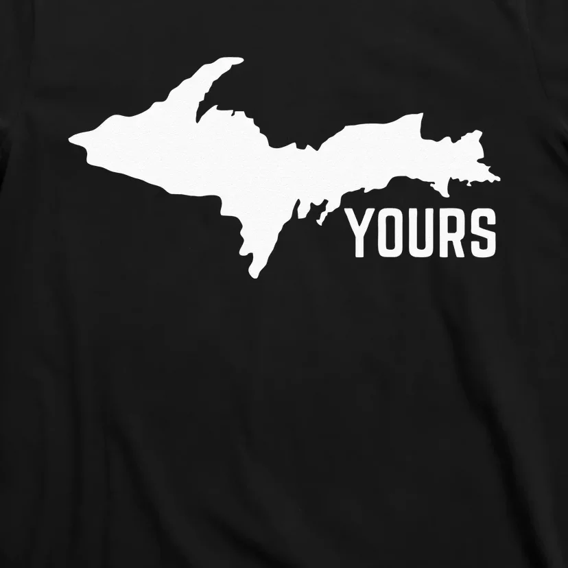 U P Yours Upper Peninsula T-Shirt