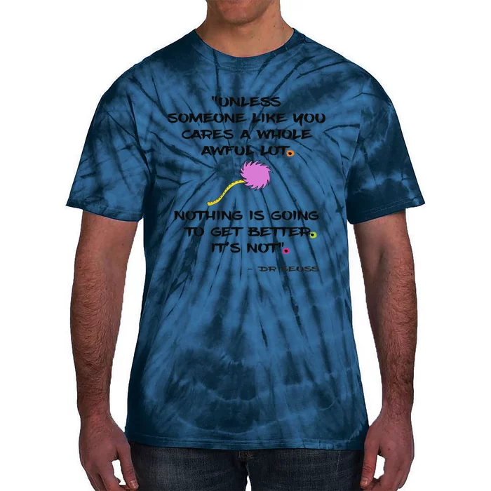 Unless Quote Earth Day Science March On Washington Tie-Dye T-Shirt