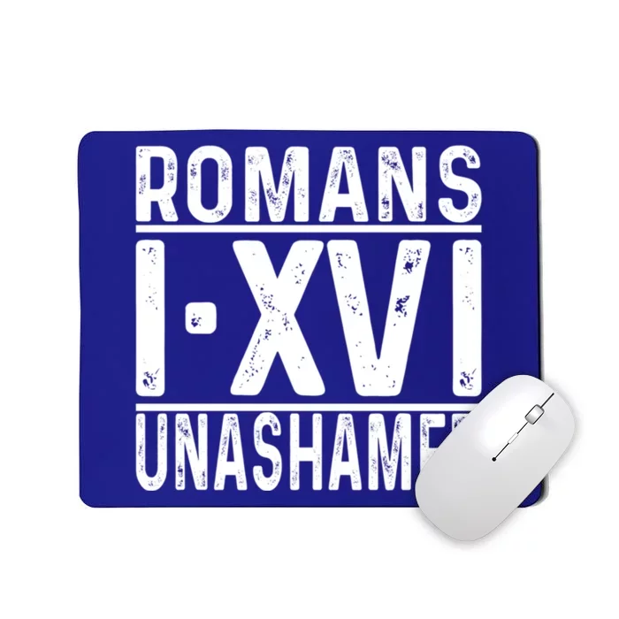 Unashamed Ro 1:16 Love Jesus Christian Christmas Cute Gift Mousepad