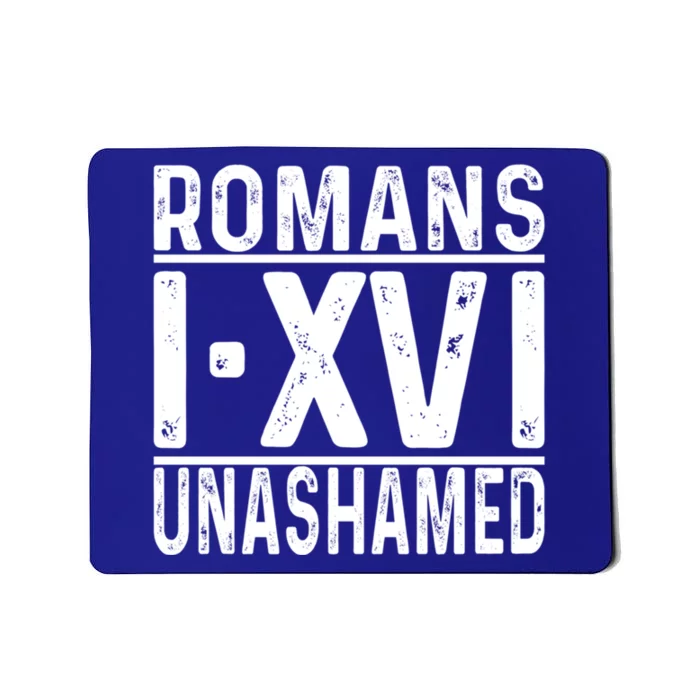 Unashamed Ro 1:16 Love Jesus Christian Christmas Cute Gift Mousepad