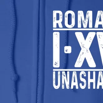 Unashamed Ro 1:16 Love Jesus Christian Christmas Cute Gift Full Zip Hoodie