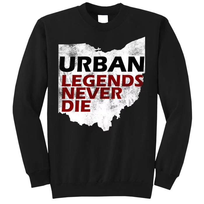 Urban Legends Never Die Tall Sweatshirt