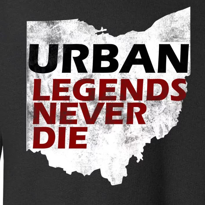 Urban Legends Never Die Toddler Sweatshirt