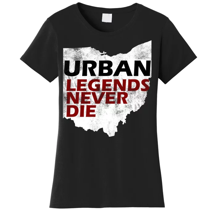 Urban Legends Never Die Women's T-Shirt