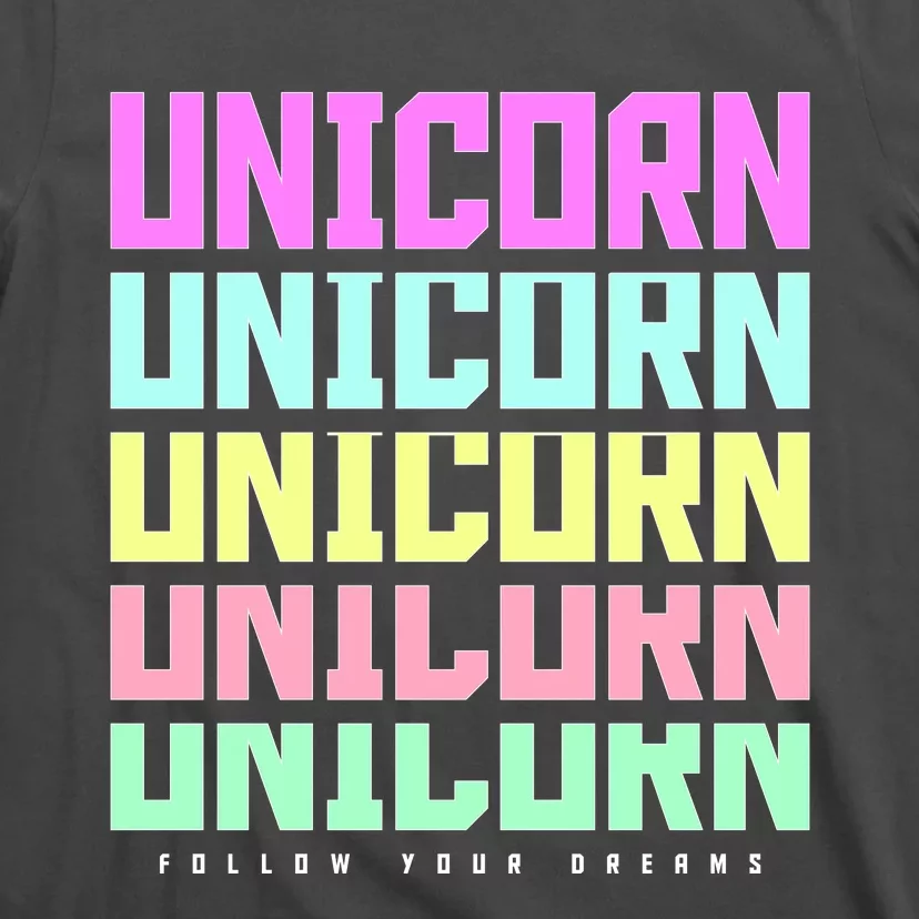 Unicorn Repeat Follow Your Dream T-Shirt