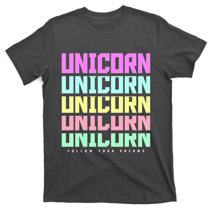 Unicorn Repeat Follow Your Dream T-Shirt