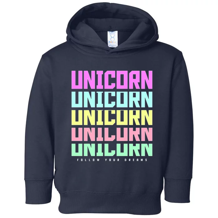 Unicorn Repeat Follow Your Dream Toddler Hoodie