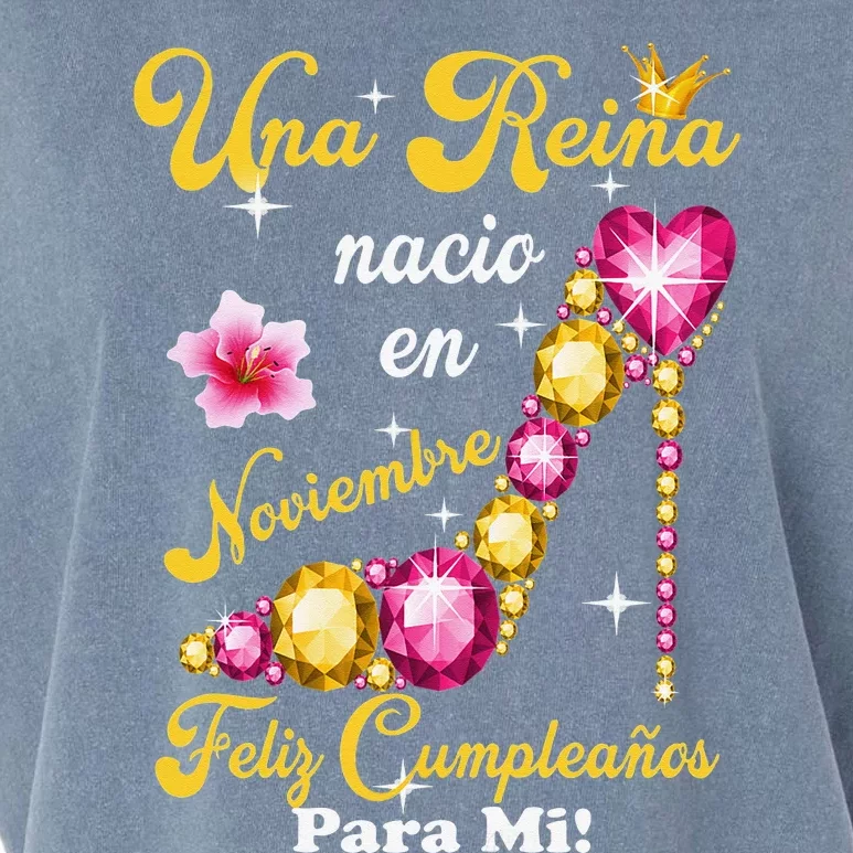 Una Reina Nacio En Noviembre Feliz Cumpleanos Para Mi Garment-Dyed Women's Muscle Tee