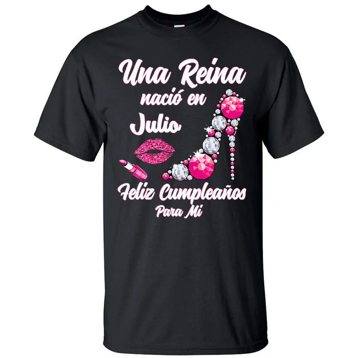 Una Reina Nacio En Julio Cumpleanos Camisa Best July Tall T-Shirt