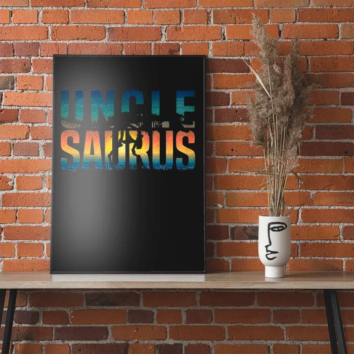 Unclesaurus Rex Uncle Dinosaur TRex Uncle Saurus Poster