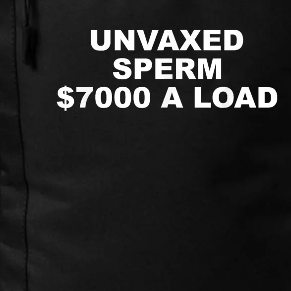 Unvaxed Sperm $7000 A Load Daily Commute Backpack